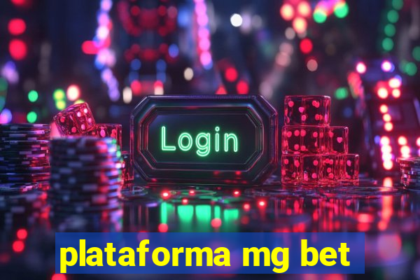 plataforma mg bet